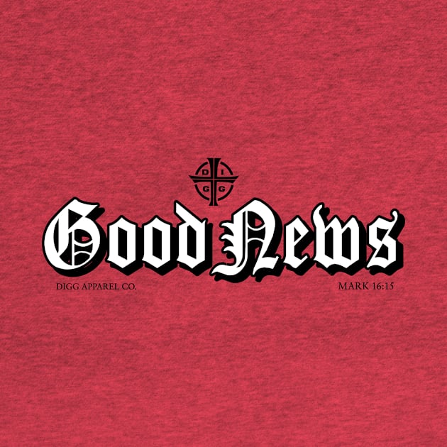 The Good News by diggapparel